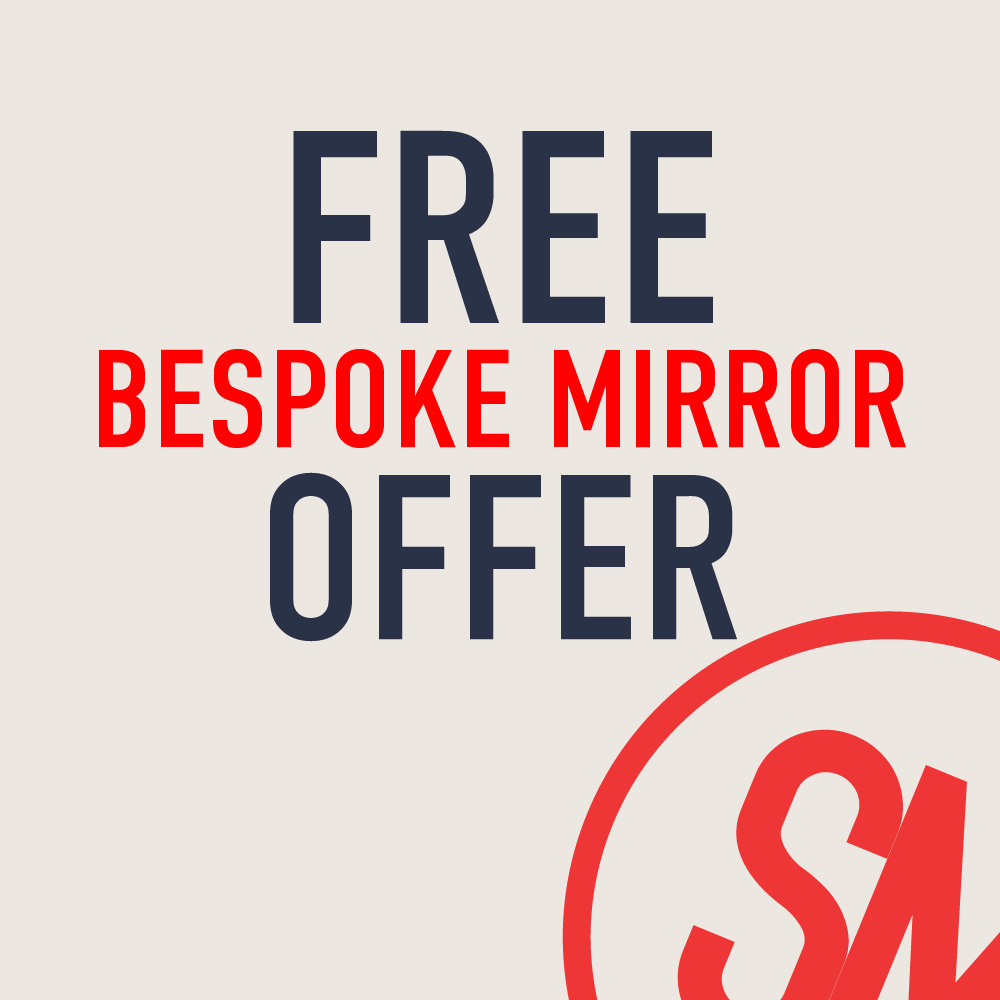 FREE BESPOKE MIRROR